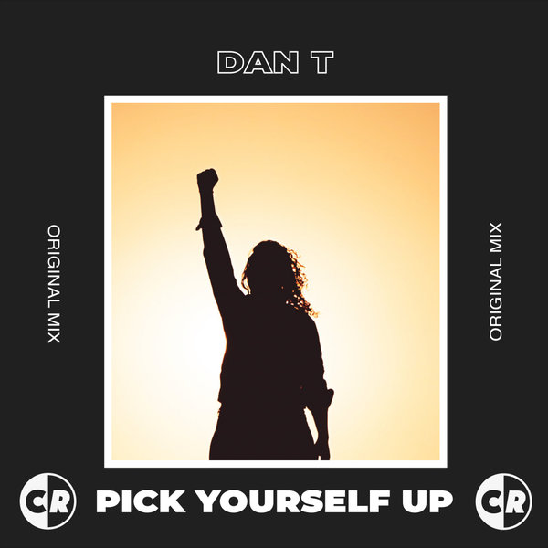 DAN T - Pick Yourself Up [CR75]